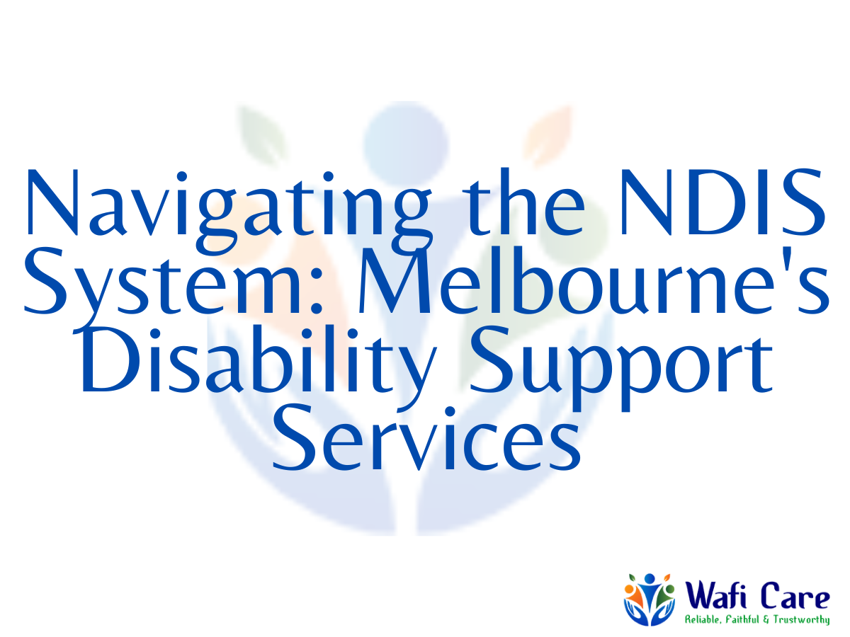 Melbourne's Disability Support Services